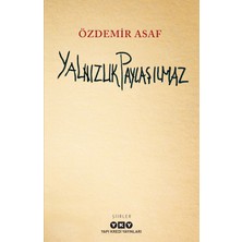 Yalnızlık Paylaşılmaz - Özdemir Asaf