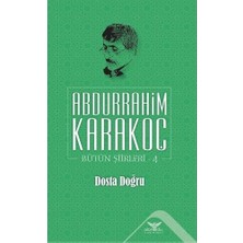 Dosta Doğru - Bütün Şiirleri 4 - Abdurrahim Karakoç