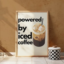 Des Vu Print Powered By Iced Coffee Kahve Temalı Çerçevesiz Poster