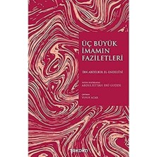 Üç Büyük Imamın Faziletleri