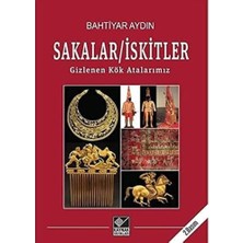 Sakalar - Iskitler: Gizlenen Kök Atalarımız