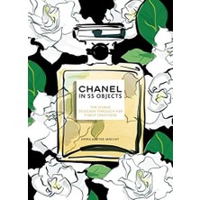 Chanel In 55 Objects: The Iconic Designer Through Her Finest Creations