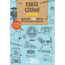 Eskiz Çizimi Elkitabı: Günlük Hayatta Eskiz Yapmak Için 100’DEN Fazla Ilginç ve Akıllıca Bir Fikir