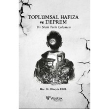 Vizetek Yayıncılık Toplumsal Hafıza ve Deprem Bir Sözlü Tarih Çalışması