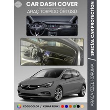 E-BİZ Opel Astra K (2015-2021) Torpido Örtüsü Ön Göğüs Koruma Torpido Koruma Tam Uyum Çatlamayı Önler