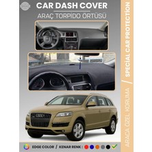 E-BİZ Audı Q7 (2005-2015) Torpido Örtüsü Ön Göğüs Koruma Torpido Koruma Araca Özel Kaymaz Kolay Montaj