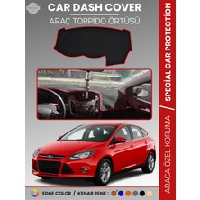 E-BİZ Ford Focus 3 (2011-2016) Torpido Örtüsü Ön Göğüs Torpido Koruma Tam Uyum Kaymaz Kolay Montaj