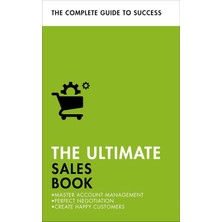 The Ultimate Sales Book: Master Account Management, Perfect Negotiation, Create Happy Customers
