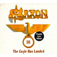 Kadıköy Plak Kulübü Dikkat CD !!! Saxon – The Eagle Has Landed Iıı CD