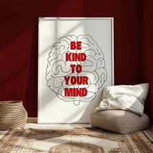Des Vu Print Be Kind To Your Mind, Pinterest Temalı Çerçevesiz Poster