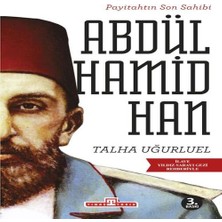 Payitahtın Son Sahibi Abdülhamid Han