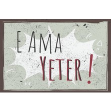 tp Retro Vintage 5 mm Ahşap Üzerine Ama Yeter Temalı Poster Tablo 20X30 cm