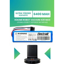 Electroll Xiaomi Robot Vacuum X20 Max Batarya (Ultra Yüksek Kapasite) 6400MAH Pil Robot Süpürge Bataryası BHR9220EU