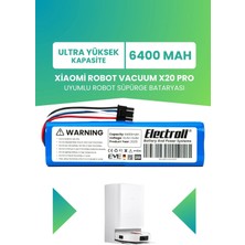 Electroll Xiaomi Robot Vacuum X20 Pro Batarya (Ultra Yüksek Kapasite) 6400MAH Pil Robot Süpürge Bataryası BHR8859EU