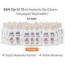 isiltikidsmoda B&m Oje Sil 70 ml Asetonlu Oje Çıkarıcı Güçlü Formül 24 Adet
