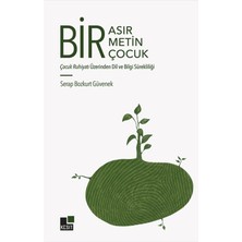 Kesit Yayınları Bir Asır, Bir Metin, Bir Çocuk Serap Bozkurt Güvenek Ciltsiz 160 Sayfa