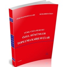 Türk Ceza Hukuku Özel Hükümler Topluma Karşı Suçlar