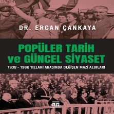 Balkan Grup Popüler Tarih ve Güncel Siyaset / 1938-1960 Yılları Arasında Değişen Mazi Algıları