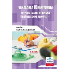 Vakalarla Öğreniyorum: Yetişkin Hastalıklarında Tıbbi Beslenme Tedavisi -1