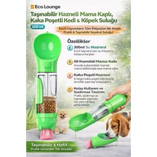 Eco Lounge Taşınabilir Hazneli Mama Kaplı ,kaka Poşetli Kedi,köpek SULUĞU-300ML