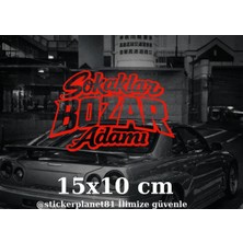 Nc World STICKERPLANET81 Sokaklar Bozar Adamı Yazılı Oto Cam & Moto Depo Sticker Yapıştırma 15X10 cm