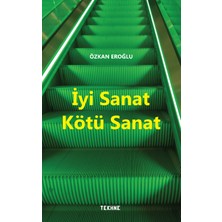 Tekhne Yayınları Iyi Sanat Kötü Sanat