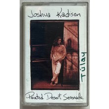 Kent Müzik Joshua Kadison Painted Desert Serenade  Kaset