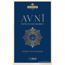 İdeal Kültür Yayıncılık AVNİ - Fatih Sultan Mehmet Nihat Öztoprak 208 Sayfa Türkçe Kitap Osmanlı Hanedan Şairleri
