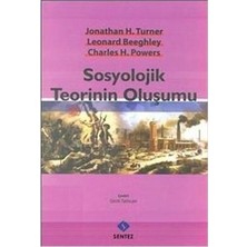 Sentez Leonard Beeghley'in Sosyolojik Teorinin Oluşumu, Normal Boy 527 Sayfa Ciltsiz Yayın