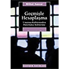 Daisy Store Geçmişle Hesaplaşma: Unutma Kültüründen Hatırlama Kültürüne