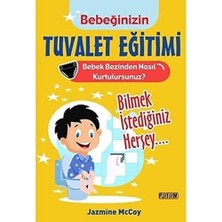 Daisy Store Bebeğinizin Tuvalet Eğitimi: Bebek Bezinden Nasıl Kurtulursunuz? Bilmek Istediğiniz Herşey...