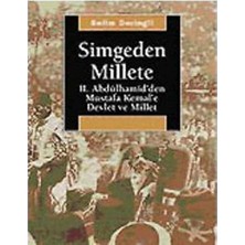 Daisy Store Simgeden Millete: 2. Abdülhamid'den Mustafa Kemal'e Devlet ve Millet