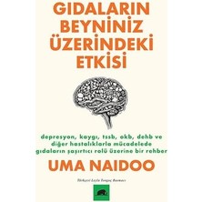 Daisy Store Gıdaların Beyniniz Üzerindeki Etkisi: Depresyon, Kaygı, Tssb, Okb, Dehb ve Diğer Hastalıklarla Mücadelede Gıdaların Şaşırtıcı Rolü Üzerine Bir Rehber