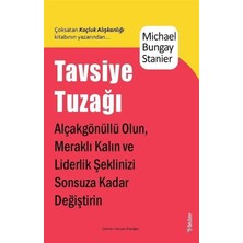Daisy Store Tavsiye Tuzağı: Alçakgönüllü Olun, Meraklı Kalın ve Liderlik Şeklinizi Sonsuza Kadar Değiştirin