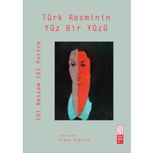 Daisy Store Türk Resminin Yüz Bir Yüzü ( Ciltli ): 101 Ressam 101 Portre