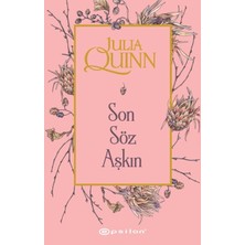 Son Söz Aşkın - Julia Quinn Ciltsiz Epsilon Yayınevi 372 Sayfa Aşk Romanı