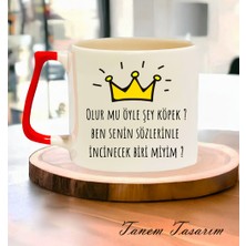 Tanem Olurmu Öyle Şey Köpek Tasarımlı -Lüks Kulp Kupa
