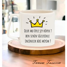 Tanem Olurmu Öyle Şey Köpek Tasarımlı - T Kulp Kupa