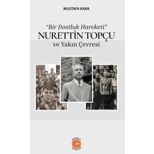 Anadolu Ay Yayınları “bir Dostluk Hareketi” Nurettin Topçu ve Yakın Çevresi
