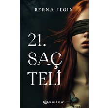 Epsilon Yayınevi 21. Saç Teli - Berna Ilgın