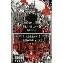 Eksik Parça Yayınları Son Şanslar Şehri - Adrian Tchaikovsky