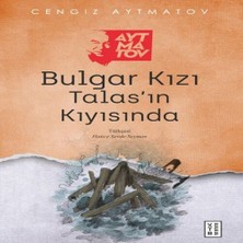 Esplendor Bulgar Kızı Talas’ın Kıyısında