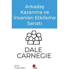 Arkadaş Kazanma ve Insanları Etkileme Sanatı