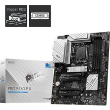 Erdo Ticaret Msı Pro B760-P Iı Ddr5 7200MHZ 1xhdmı 1xdp 2xm.2 USB 3.2 Atx 1700P (12. / 13. ve 14. Nesil Işlemci U