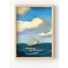Viela Home Ahşap Çerçeveli Deniz ve Yelkenli Tablosu – “wild & Free, Just Like The Sea” 🌊⛵