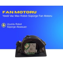 Ümit Maker Yeedi Vac Max Robot Süpürge Fan Motoru