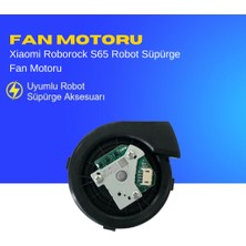 Ümit Maker Xiaomi Roborock S65 Robot Süpürge Fan Motoru