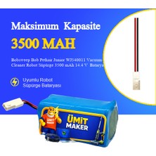 Ümit Maker Bobsweep Bob Pethair Junior WJ540011 Vacuum Cleaner Robot Süpürge 3500 mAh 14.4 V  Batarya – Orjinal Uyumlu Uzun Ömürlü, Yüksek Performans Pil