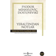 İş Bankası Kültür Yayınları Yeraltından Notlar - Fyodor Mihailoviç Dostoyevski Ciltsiz 144 Sayfa Türkçe Yayın Türkiye Bankası