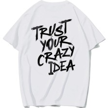 Brz Collection Unisex Oversize Trust Your Crazy Idea T-Shirt (Beyaz)